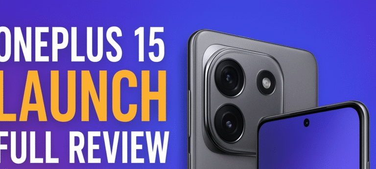 OnePlus 15 लॉन्च हुआ: जानिए इसके दमदार फीचर्स, कीमत और खास बातें